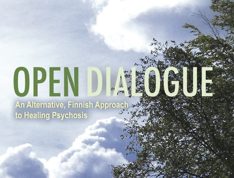 open-dialogue-alternative-finish-approach-healing-psychosis